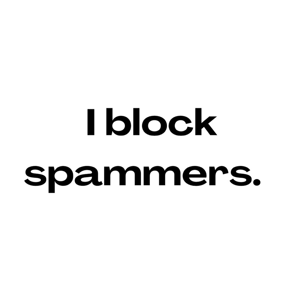 I don’t buy from spammers